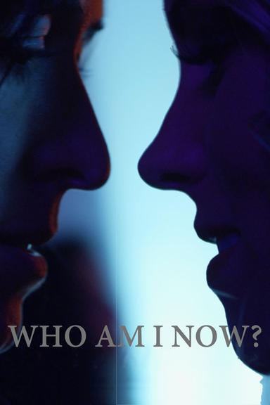 Who Am I Now?