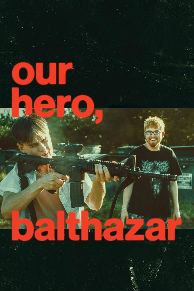 Our Hero, Balthazar