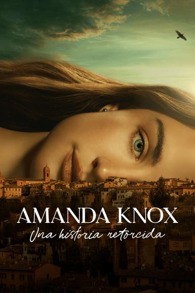 Amanda Knox: Una historia retorcida
