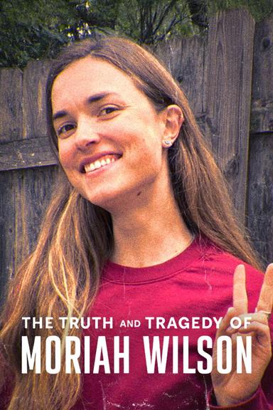 La verdad detrás de la tragedia de Moriah Wilson