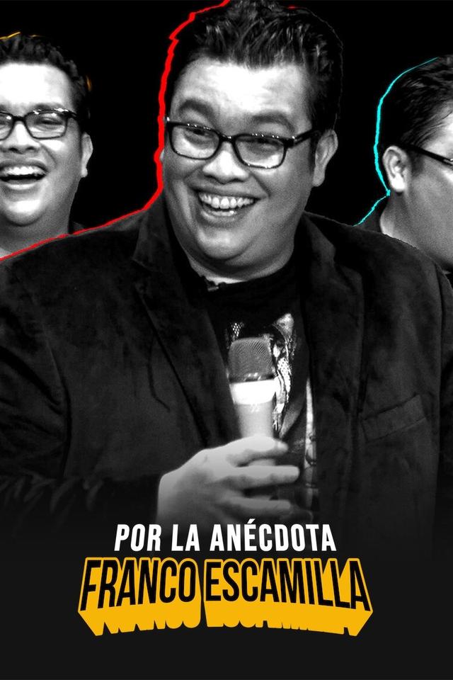 Franco Escamilla: Por la Anécdota